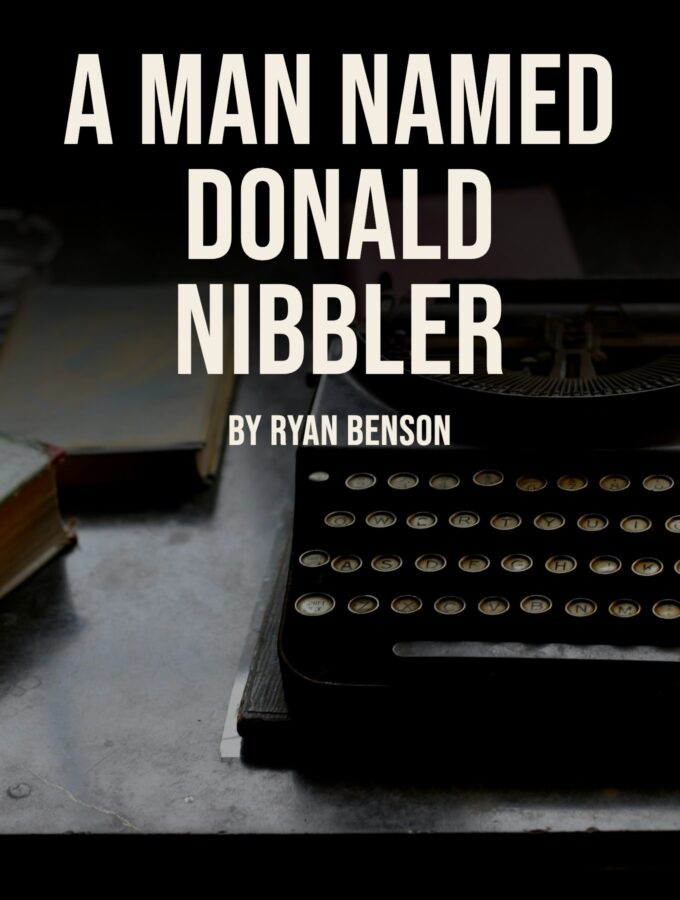 A Man Named Donald Nibbler (BW Story Contest 7th Place Winner)