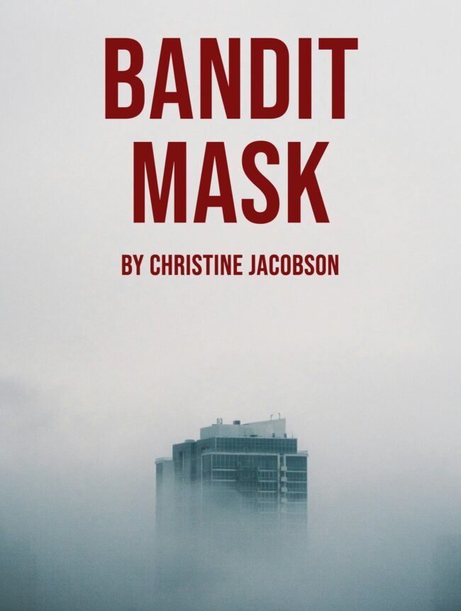 A tower top rising out of thick fog, with the title Bandit Mask by Christine Jacobson