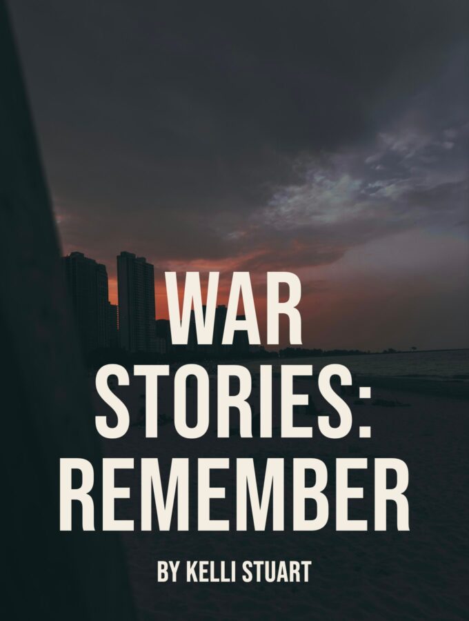 War Stories – Remember