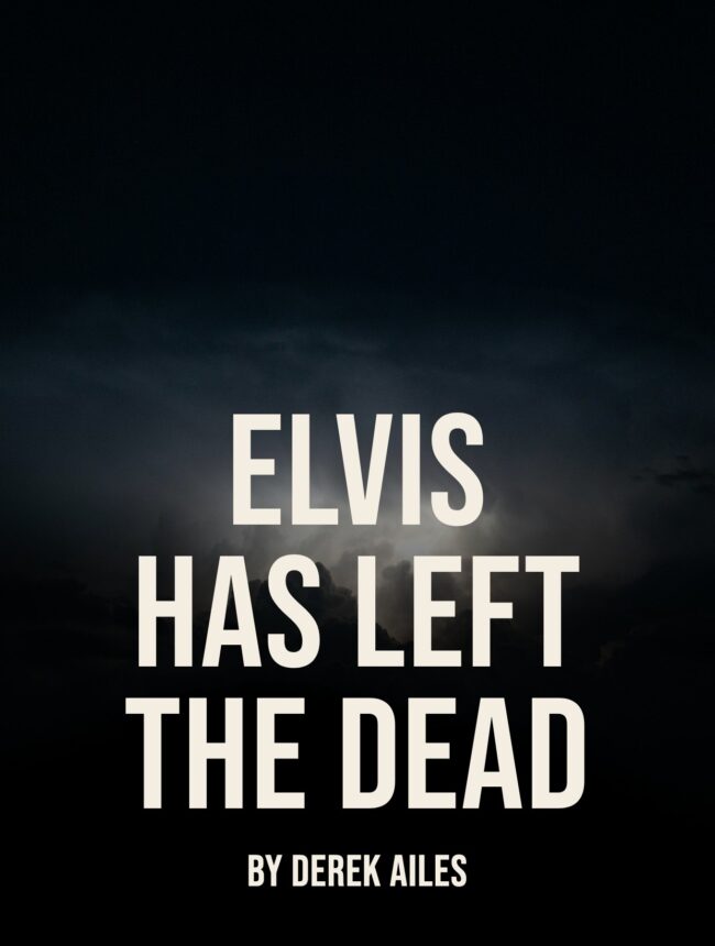 A dark storm cloud lit faintly from within at night, with the title Elvis Has Left The Dead by Derek Ailes