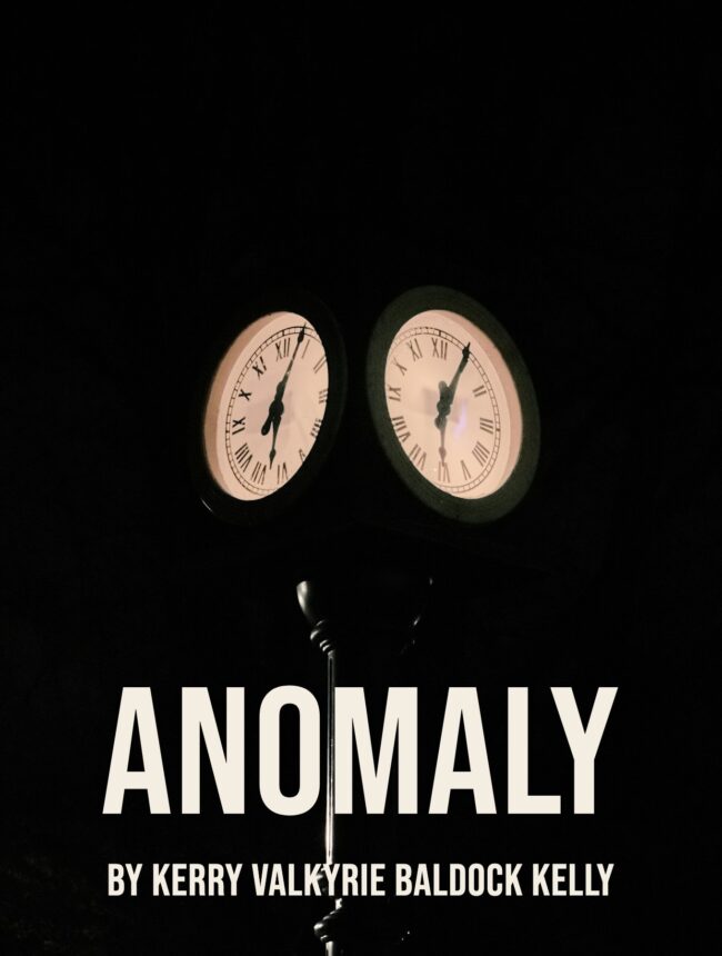 Two lit clock faces glowing in the dark, with the title Anomaly by Kerry Valkyrie Baldock Kelly