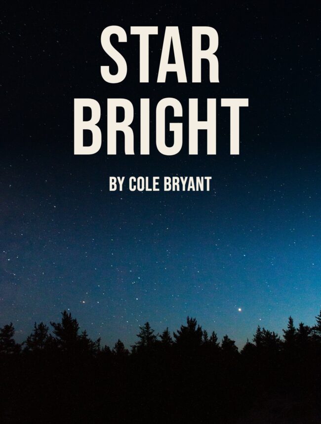Star lit night sky over dark pine trees, with the title Star Bright by Cole Bryant