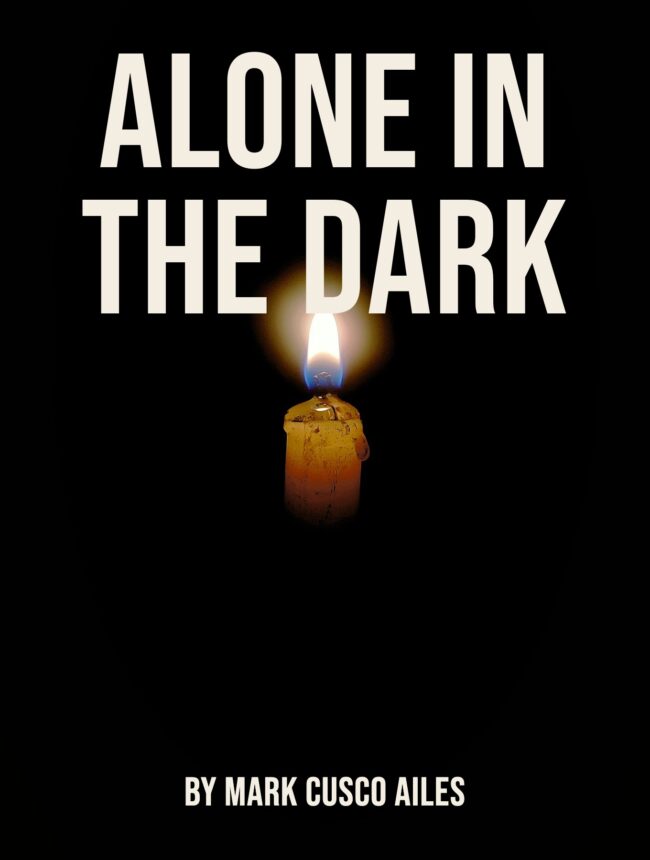 A single lit candle in total darkness, with the title Alone in the Dark by Mark Cusco Ailes