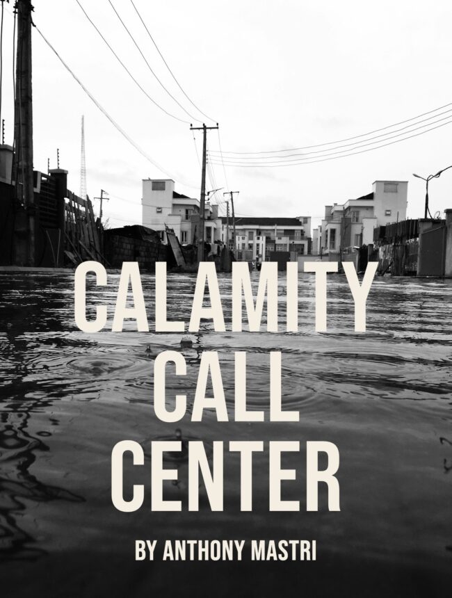 Grayscale flooded street with raindrop ripples under a pale sky, with the title Calamity Call Center by Anthony Mastri