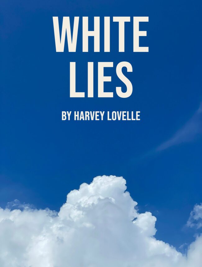A white cumulus cloud rising into a deep blue sky, with the title White Lies by Harvey Lovelle