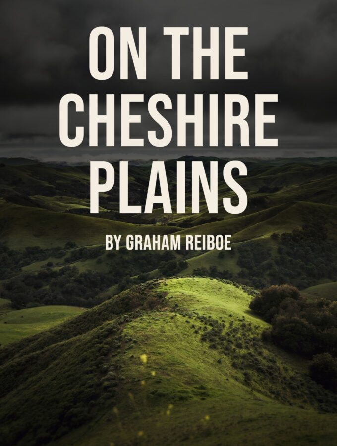 On the Cheshire Plains