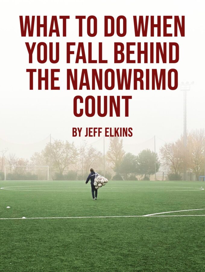 On Writing – What to Do When You Fall Behind the NaNoWriMo Count