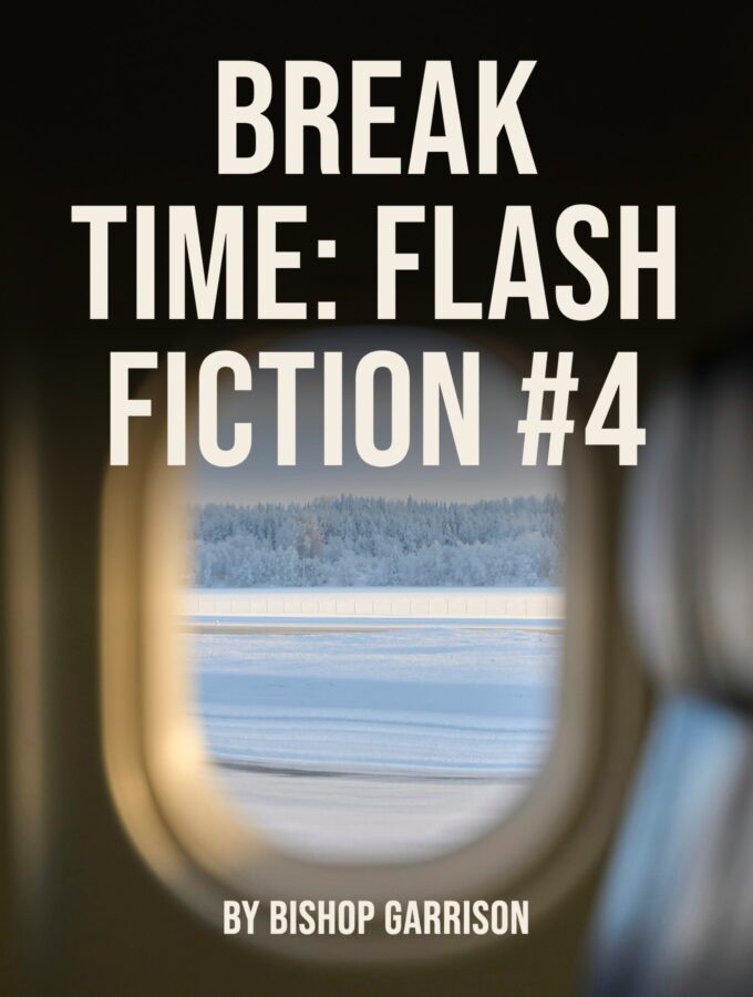 Break Time – Flash Fiction #4