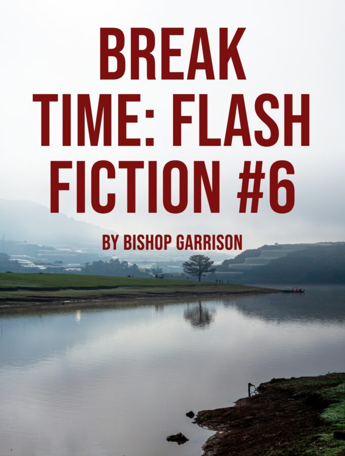 Break Time – Flash Fiction #6
