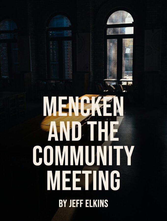 Mencken and the Community Meeting
