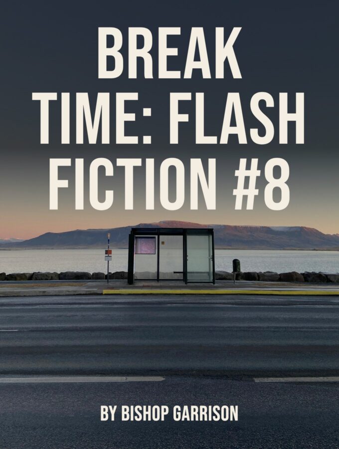 Break Time – Flash Fiction #8