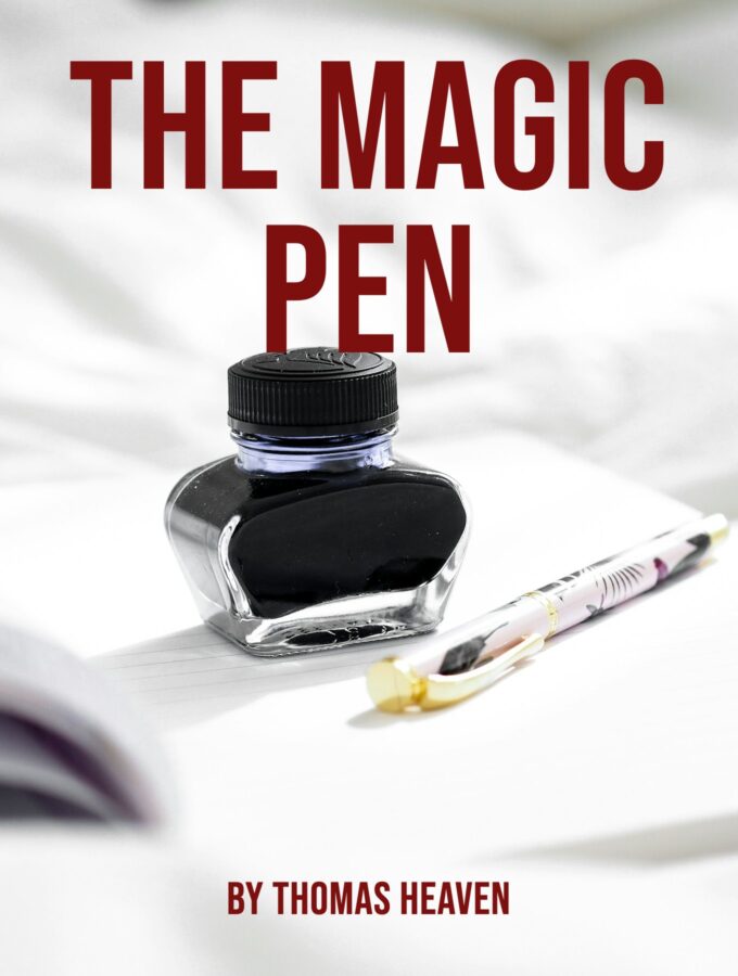 The Magic Pen by Thomas Heaven