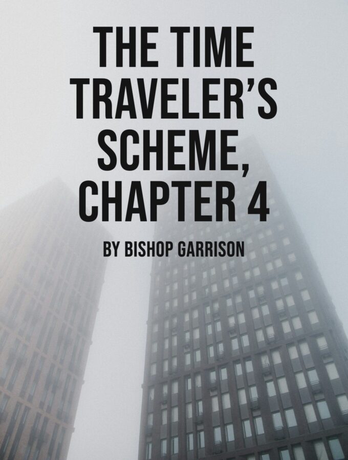 The Time Traveler’s Scheme, Chapter 4