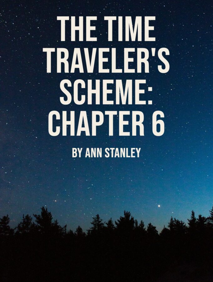 The Time Traveler’s Scheme: Chapter 6