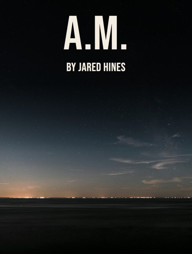 A starry night sky over a dark sea with faint shore lights, with the title A.M. by Jared Hines