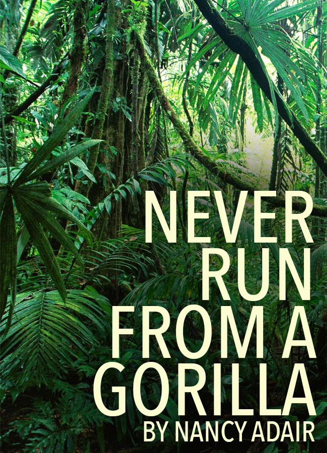 Never Run From a Gorilla