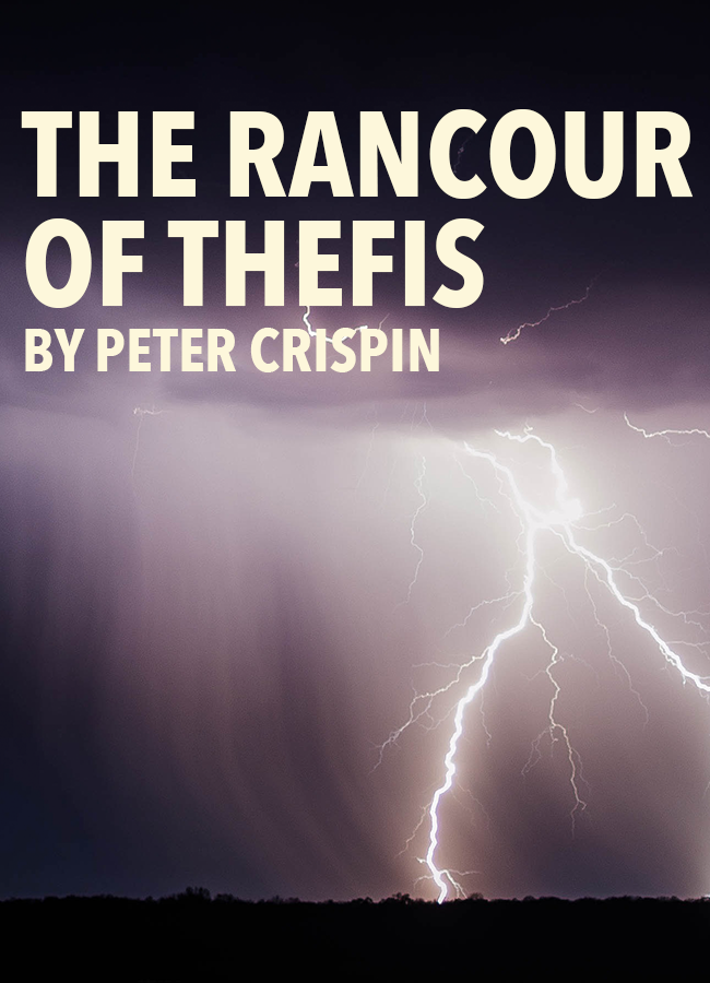 The Rancour of Thefis