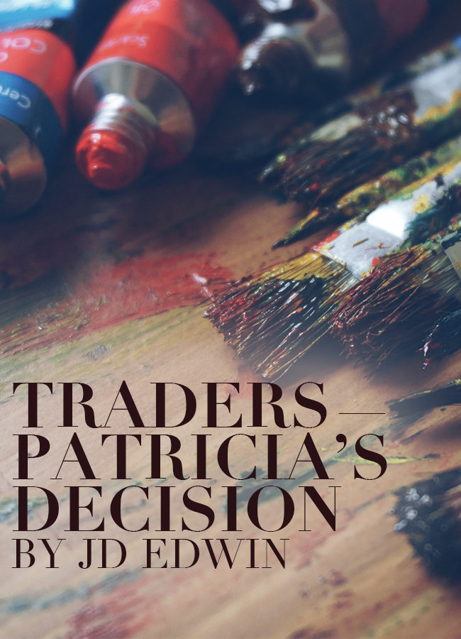 Traders - Patricia's Decision