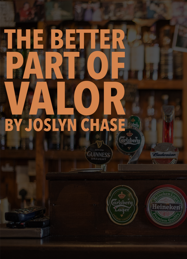 The Better Part of Valor
