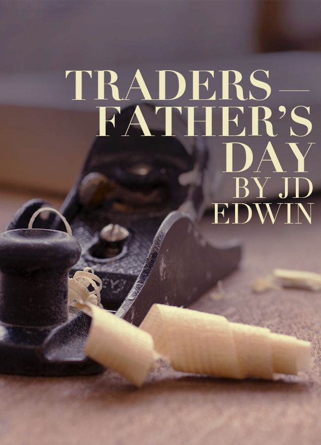 Traders — Father’s Day