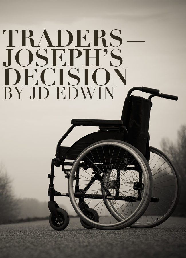 Traders — Joseph’s Decision