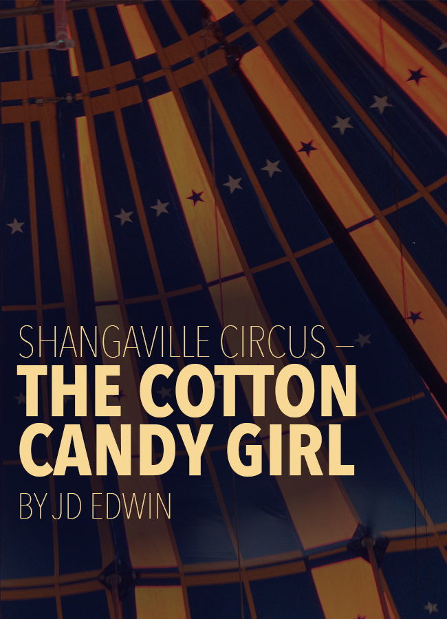 Shangaville Circus — The Cotton Candy Girl