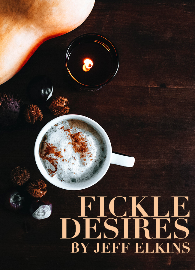 Fickle Desires