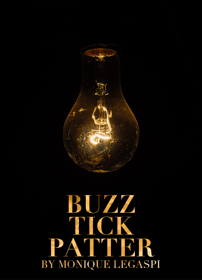 Buzz, Tick, Patter