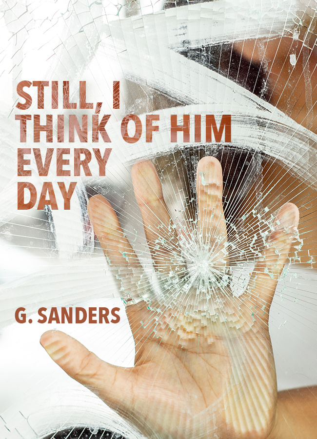 Still, I Think of Him Every Day