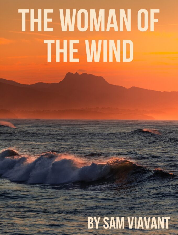 Fantasy Short Story: The Woman of the Wind by Sam Viavant