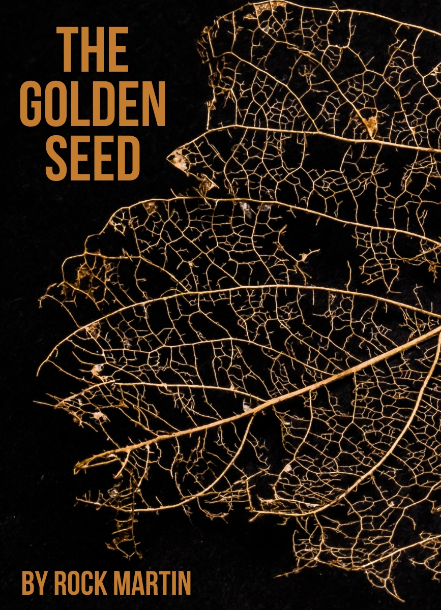 Fantasy Short Story: The Golden Seed by Rock Martin