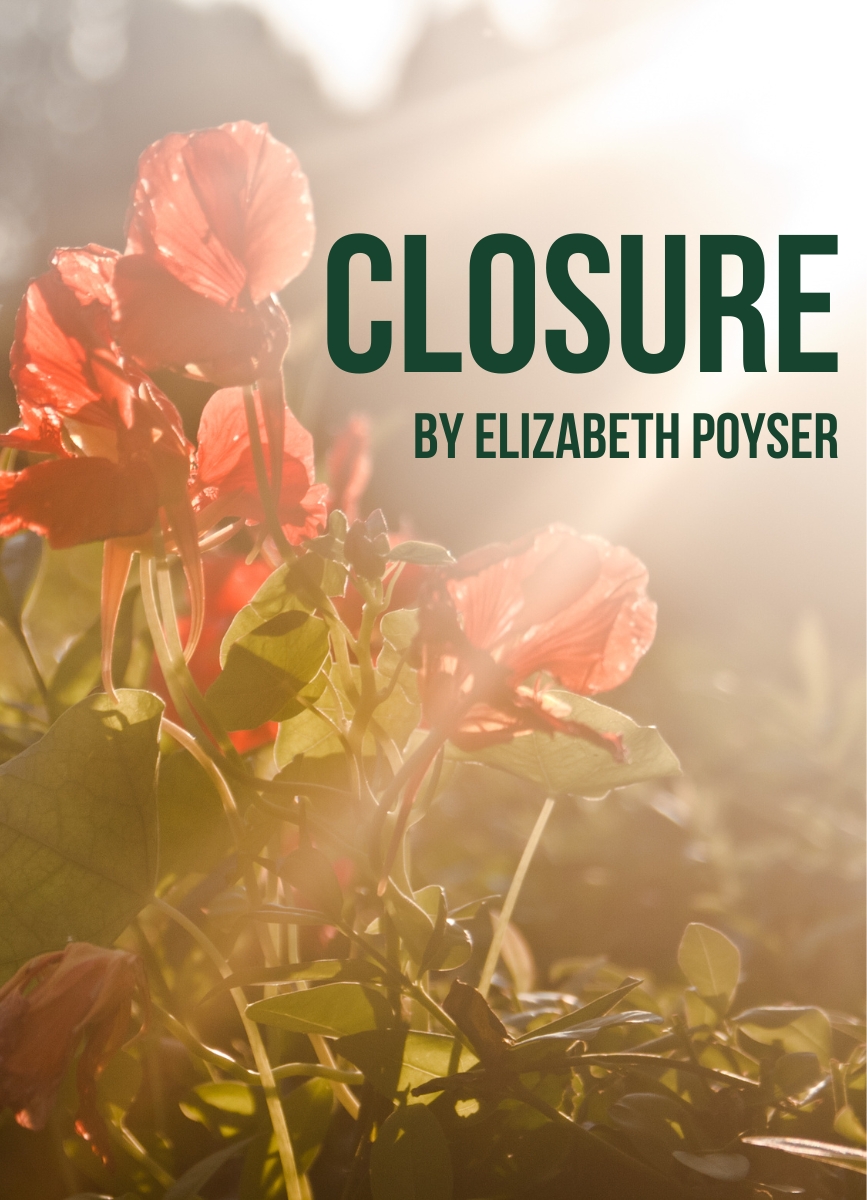 Drama Short Story: Closure by Elizabeth Poyser