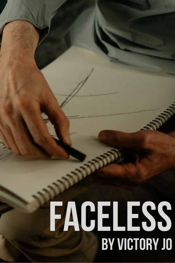 Drama Short Story: Faceless by Victory Jo
